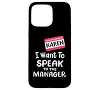 Karen Costume Halloween divertente Voglio parlare con il manager Custodia per iPhone 15 Pro Max
