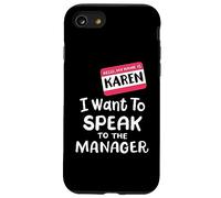 Karen Costume Halloween divertente Voglio parlare con il manager Custodia per iPhone SE (2020) / 7/8