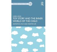 Karen Cross Toy Story and the Inner World of the Child (Tascabile)