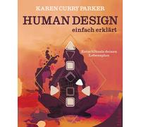 Karen Curry Par Human Design - einfach erklärt: Entschlüssle deinen (Tascabile)