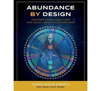 Karen Curry Parker Abundance by Design (Tascabile) Life by Human Design