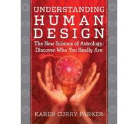 Karen Curry Parker Understanding Human Design (Tascabile) Human Design