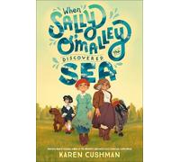 Karen Cushman When Sally O'Malley Discovered the Sea (Copertina rigida)