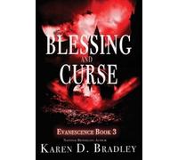 Karen D Bradley Blessing and Curse (Tascabile) Evanescence