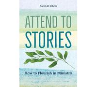 Karen D Scheib Attend to Stories (Tascabile)