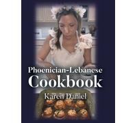 Karen Daniel Phoenician-Lebanese Cookbook (Copertina rigida)