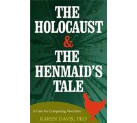 Karen Davis The Holocaust and the Henmaid's Tale (Tascabile)