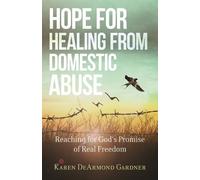 Karen Dearmond Hope for Healing from Domestic Abuse - Reaching for (Tascabile)