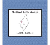 Karen Desue The Kind Little Gnome (Tascabile)