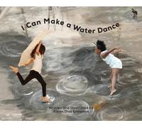 Karen Diaz Ensanian I Can Make a Water Dance (Copertina rigida)