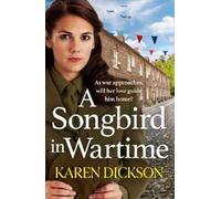 Karen Dickson A Songbird in Wartime (Tascabile)
