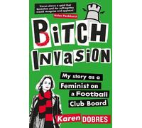 Karen Dobres Pitch Invasion (Copertina rigida)