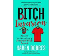 Karen Dobres Pitch Invasion (Tascabile)