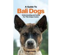 Karen Donald A Guide to Bali Dogs (Copertina rigida)