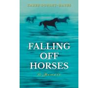 Karen Donley-Hayes Falling Off Horses (Tascabile)