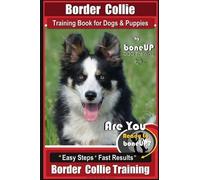 Karen Douglas K Border Collie Training Book for Dogs and Puppies by (Tascabile)