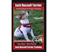 Karen Douglas K Jack Russell Terrier Training Book for Dogs and Pupp (Tascabile)