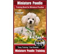 Karen Douglas K Miniature Poodle Training Book for Miniature Poodles (Tascabile)