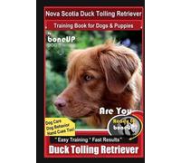Karen Douglas K Nova Scotia Duck Tolling Retriever Training Book for (Tascabile)
