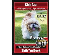 Karen Douglas K Shih Tzu Training Book for Dogs & Puppies By BoneUP (Tascabile)