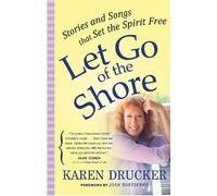 Karen Drucker LET GO OF THE SHORE (Tascabile)
