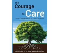 Karen Dubin Mardoche Sidor The Courage to Care (Tascabile)