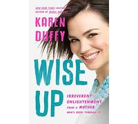 Karen Duffy Wise Up (Copertina rigida)
