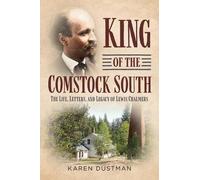 Karen Dustman King of the Comstock South: The Life, Letters and Lega (Tascabile)