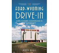 Karen Dybis The Ford-Wyoming Drive-in (Tascabile)