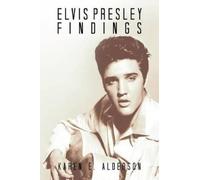 Karen E Alderson Elvis Presley Findings (Tascabile)