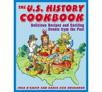 Karen E. D'Amico Karen E. Drummond The U.S. History Cookbook (Tascabile)
