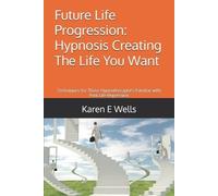 Karen E Wells Future Life Progression (Tascabile)