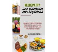 Karen Edmonds Neuropathy Diet Cookbook for Beginners (Tascabile)