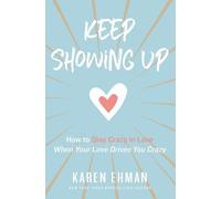 Karen Ehman Keep Showing Up (Tascabile)