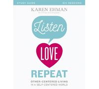 Karen Ehman Listen, Love, Repeat Bible Study Guide (Tascabile)