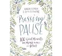 Karen Ehman Ruth Schwenk Pressing Pause (Copertina rigida) Pressing Pause