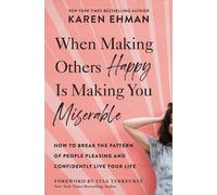 Karen Ehman When Making Others Happy Is Making You Miserable (Tascabile)