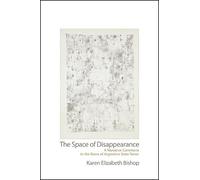 Karen Elizabeth Bishop The Space of Disappearance (Tascabile)