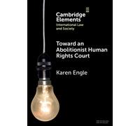 Karen Engle Toward an Abolitionist Human Rights Court (Copertina rigida)