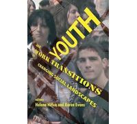 Karen Evans Youth and Work Transitions in Changing Social Landscapes (Tascabile)