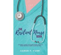 Karen F Furr The Resilient Nurse Book (Tascabile)