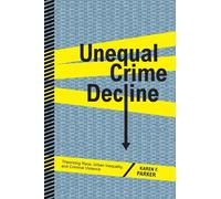 Karen F. Parker Unequal Crime Decline (Copertina rigida)