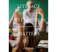 Karen Filewych Literacy Instruction Matters (Tascabile)