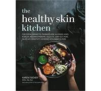 Karen Fischer The Healthy Skin Kitchen (Copertina rigida)