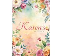 Karen Floral Notebook: A Personalized Journal for Writing, Notes & Daily Inspiration: 6x9 Glossy Cover Notebook with Elegant Floral Pages and a Timeless Name Story