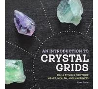 Karen Frazier An Introduction to Crystal Grids (Tascabile)