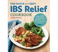 Karen Frazier The Quick & Easy IBS Relief Cookbook (Tascabile)