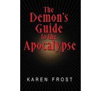 Karen Frost The Demon's Guide to the Apocalypse (Tascabile)