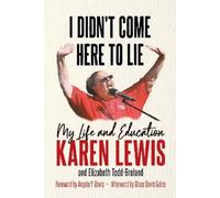 Karen G.J. Lewis Elizabeth Todd-Brela I Didn't Come Here to L (Copertina rigida)