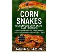Karen G Lemon Corn Snakes (Tascabile)